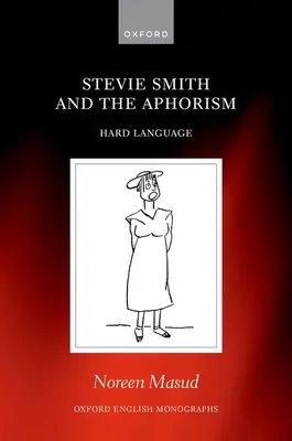 Stevie Smith und der Aphorismus: Harte Sprache - Stevie Smith and the Aphorism: Hard Language