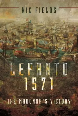 Lepanto 1571: Der Sieg der Madonna - Lepanto 1571: The Madonna's Victory