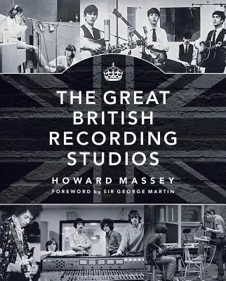 Die großen britischen Aufnahmestudios - The Great British Recording Studios