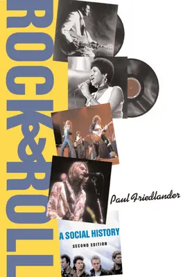 Rock and Roll: Eine Sozialgeschichte, zweite Auflage - Rock and Roll: A Social History, Second Edition