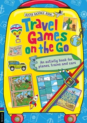 Reisespiele für unterwegs: Ein Spielbuch für Flugzeuge, Züge und Autos - Travel Games on the Go: An Activity Book for Planes, Trains and Cars