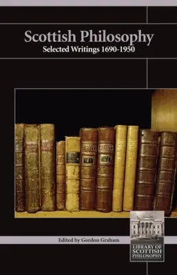 Schottische Philosophie: Ausgewählte Schriften 1690-1950 - Scottish Philosophy: Selected Writings 1690-1950