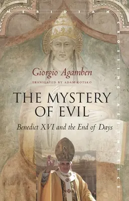 Das Mysterium des Bösen: Benedikt XVI. und das Ende der Tage - The Mystery of Evil: Benedict XVI and the End of Days