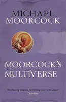 Moorcocks Multiversum - Moorcock's Multiverse