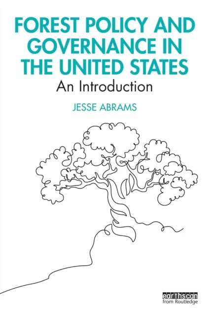 Forstpolitik und Forstverwaltung in den Vereinigten Staaten: Eine Einführung - Forest Policy and Governance in the United States: An Introduction