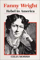 FANNY WRIGHT - REBELLIN IN AMERIKA - FANNY WRIGHT - REBEL IN AMERICA