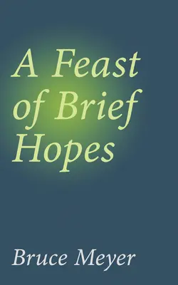 Ein Fest der kurzen Hoffnungen: Band 144 - A Feast of Brief Hopes: Volume 144