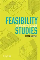 Durchführbarkeitsstudien: Ein Leitfaden für Architekten - Feasibility Studies: An Architect's Guide
