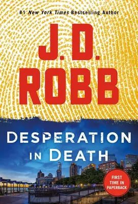 Verzweiflung im Tod: Ein Eve-Dallas-Roman - Desperation in Death: An Eve Dallas Novel