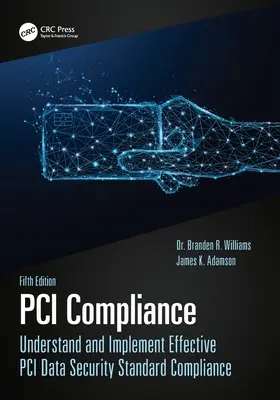 PCI-Einhaltung: Effektive Einhaltung des PCI-Datensicherheitsstandards verstehen und umsetzen - PCI Compliance: Understand and Implement Effective PCI Data Security Standard Compliance