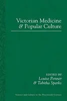 Viktorianische Medizin und Volkskultur - Victorian Medicine and Popular Culture
