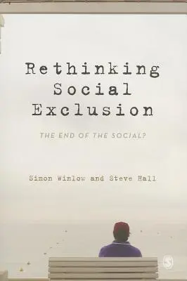 Soziale Ausgrenzung neu denken: Das Ende des Sozialen? - Rethinking Social Exclusion: The End of the Social?