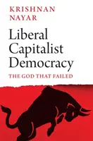 Die liberale kapitalistische Demokratie - Der Gott, der scheiterte - Liberal Capitalist Democracy - The God that Failed