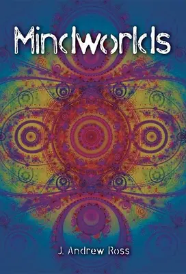 Mindworlds: Ein Jahrzehnt der Bewusstseinsforschung - Mindworlds: A Decade of Consciousness Studies