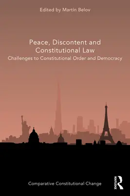 Frieden, Unzufriedenheit und Verfassungsrecht: Herausforderungen für die verfassungsmäßige Ordnung und die Demokratie - Peace, Discontent and Constitutional Law: Challenges to Constitutional Order and Democracy