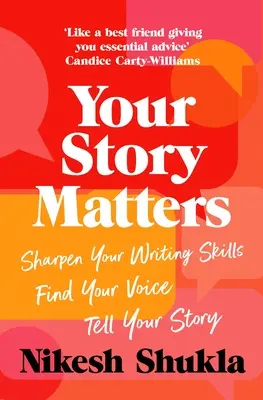 Deine Geschichte ist wichtig: Finden Sie Ihre Stimme, schärfen Sie Ihre Fähigkeiten, erzählen Sie Ihre Geschichte - Your Story Matters: Find Your Voice, Sharpen Your Skills, Tell Your Story