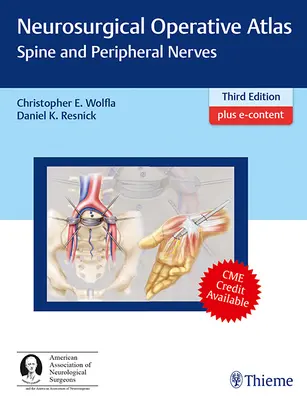 Neurochirurgischer Operationsatlas: Wirbelsäule und periphere Nerven - Neurosurgical Operative Atlas: Spine and Peripheral Nerves