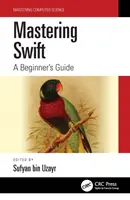 Swift beherrschen: Ein Handbuch für Anfänger - Mastering Swift: A Beginner's Guide