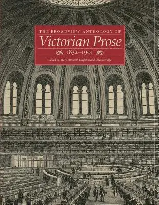 Die Broadview-Anthologie der viktorianischen Prosa, 1832-1901 - The Broadview Anthology of Victorian Prose, 1832-1901