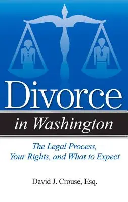 Scheidung in Washington: Das rechtliche Verfahren, Ihre Rechte und was Sie erwarten können - Divorce in Washington: The Legal Process, Your Rights, and What to Expect