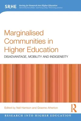Marginalisierte Gemeinschaften in der Hochschulbildung: Benachteiligung, Mobilität und Zugehörigkeit - Marginalised Communities in Higher Education: Disadvantage, Mobility and Indigeneity
