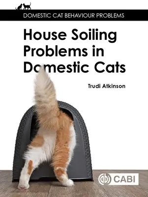 Probleme mit der Verschmutzung des Hauses bei Hauskatzen - House Soiling Problems in Domestic Cats