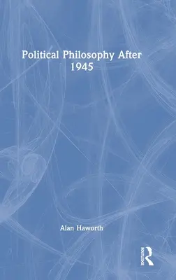 Politische Philosophie nach 1945 - Political Philosophy After 1945