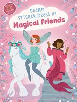 Traum-Sticker zum Anziehen: Magische Freunde - Dream Sticker Dress-Up: Magical Friends