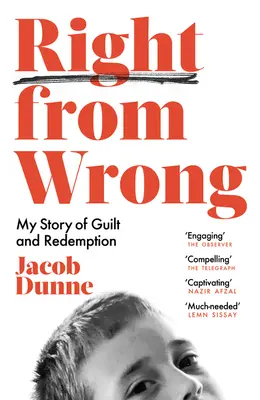 Richtig und Falsch: Meine Geschichte von Schuld und Erlösung - Right from Wrong: My Story of Guilt and Redemption