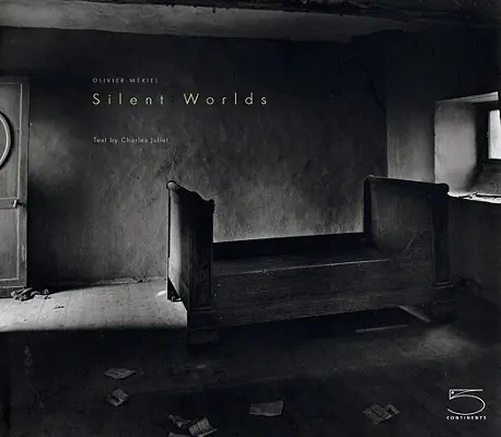 Stille Welten - Olivier Meriel - Silent Worlds - Olivier Meriel