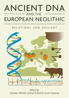 Antike DNA und das europäische Neolithikum: Verwandtschaft und Abstammung - Ancient DNA and the European Neolithic: Relations and Descent