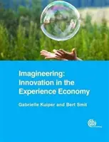 Imagineering: Innovation in der Erlebniswirtschaft - Imagineering: Innovation in the Experience Economy