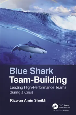 Blue Shark Team-Building: Führen von Hochleistungsteams in der Krise - Blue Shark Team-Building: Leading High-Performance Teams during a Crisis