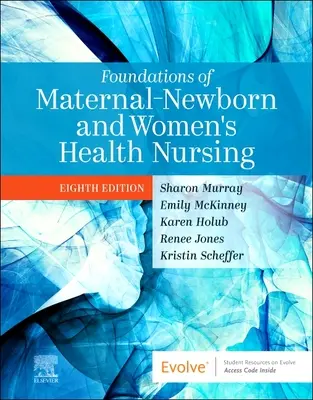 Grundlagen der Pflege von Müttern und Neugeborenen und der Gesundheit der Frau - Foundations of Maternal-Newborn and Women's Health Nursing