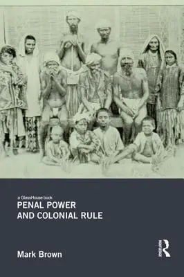 Strafgewalt und Kolonialherrschaft - Penal Power and Colonial Rule