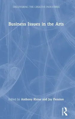 Wirtschaftliche Fragen in der Kunst - Business Issues in the Arts