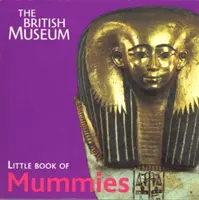 Das kleine Mumienbuch des British Museum - British Museum Little Book of Mummies