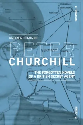 Peter Churchill: Die vergessenen Romane eines britischen Geheimagenten - Peter Churchill: The Forgotten Novels of a British Secret Agent