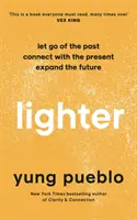 Lighter - Die Vergangenheit loslassen, sich mit der Gegenwart verbinden und die Zukunft erweitern - Lighter - Let Go of the Past, Connect with the Present, and Expand The Future