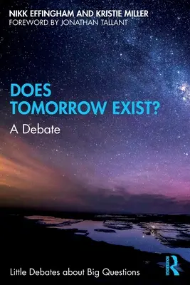 Gibt es ein Morgen?: Eine Debatte - Does Tomorrow Exist?: A Debate