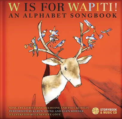 W ist für Wapiti! Ein Alphabet-Liederbuch [Mit CD (Audio)] - W Is for Wapiti!: An Alphabet Songbook [With CD (Audio)]