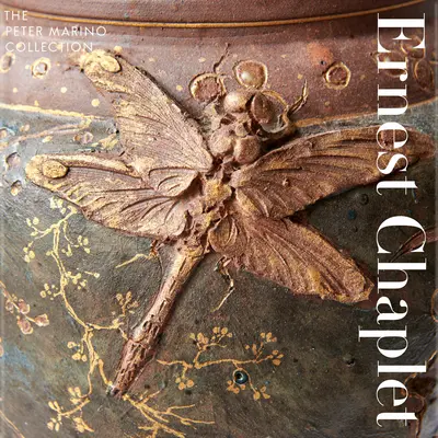 Ernest Chaplet: Die Sammlung Peter Marino - Ernest Chaplet: The Peter Marino Collection