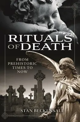 Rituale des Todes: Von prähistorischen Zeiten bis heute - Rituals of Death: From Prehistoric Times to Now