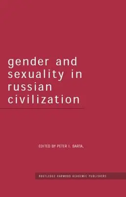 Geschlecht und Sexualität in der russischen Zivilisation - Gender and Sexuality in Russian Civilisation