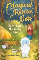 Magische Rettungstierärzte: Schneeball, das Yeti-Baby - Magical Rescue Vets: Snowball the Baby Yeti