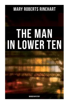 Der Mann in den unteren Zehn (Murder Mystery) - The Man in Lower Ten (Murder Mystery)