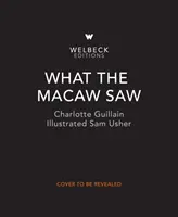 Was der Ara sah - What the Macaw Saw