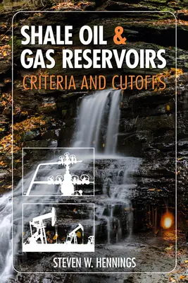 Schieferöl- und Schiefergaslagerstätten - Kriterien und Grenzwerte - Shale Oil & Gas Reservoirs - Criteria and Cut-Offs