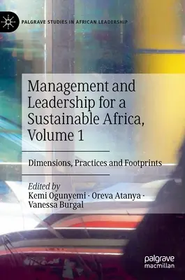 Management und Führung für ein nachhaltiges Afrika, Band 1: Dimensionen, Praktiken und Fußabdrücke - Management and Leadership for a Sustainable Africa, Volume 1: Dimensions, Practices and Footprints