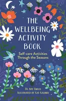 Wellbeing Activity Book - Selbstfürsorgeaktivitäten durch die Jahreszeiten - Wellbeing Activity Book - Self-care Activities Through the Seasons